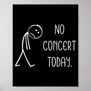 Musikkonzertliebhaber - Kein Konzert heute Poster