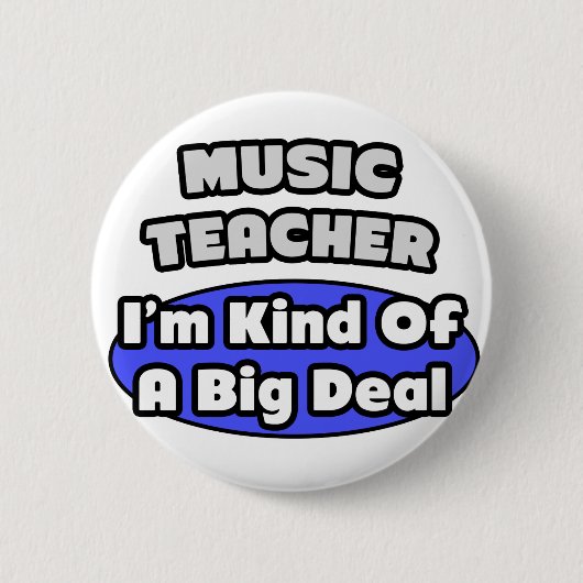 Musiklehrer...Big Deal Button (Vorderseite)