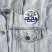 Musiklehrer...Big Deal Button (Beispiel)