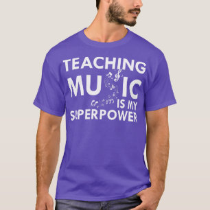 Musiklehrer Musik lehren ist meine Supermacht w T-Shirt