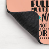 Musiklehrer nur wegen Vollzeit-Multitasking Mousepad (Ecke)