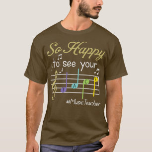 Musiklehrer so glücklich, Ihr Gesicht wieder zu se T-Shirt