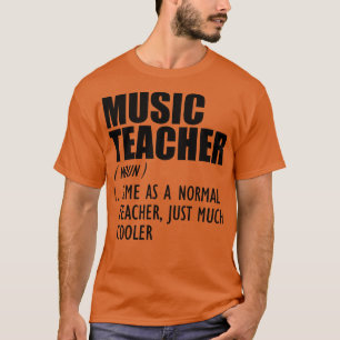 Musiklehrer Wie ein normaler Lehrer c T-Shirt