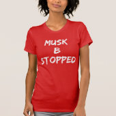 MUSK B AUFGESCHLOSSEN T-Shirt (Vorderseite)