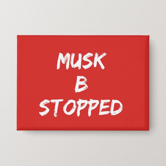 Musk B gestoppt Button (Vorderseite)