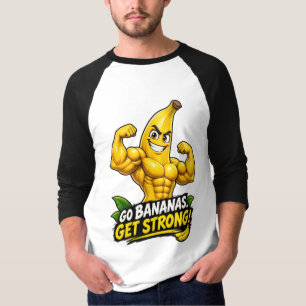 Muskel-Banane – Werde verrückt, werde stark! T-Shirt