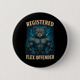 Muskel Cat Registered Flex Offender Funny Gym Meme Button