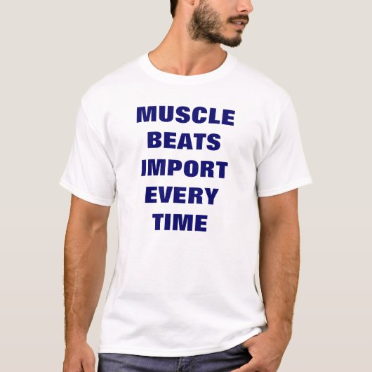 MUSKEL-SCHLAG-IMPORT JEDES MAL T-Shirt (Vorderseite)