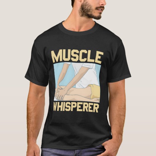 Muskel Whisperer Massage Therapist Massage-Therapi T-Shirt (Vorderseite)