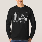 Muskelmeister: Mein Vater hebt mit einem Lächeln! T-Shirt (Vorderseite)