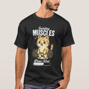 Muskeln installieren Lustige Katze Fitnessstudio W T-Shirt