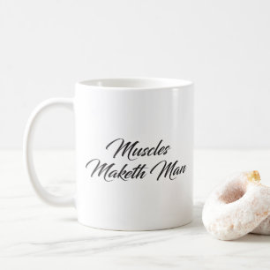 Muskeln machen Menschen - Workout Inspiration Kaffeetasse