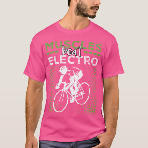 Muskeln schlagen Elektro Anti-E-Bike-Spruch Radfah T-Shirt