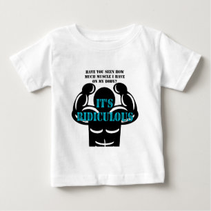 Muskeln so stark, dass es lächerlich lustig baby t-shirt