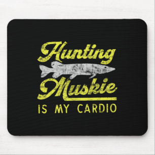 Muskie jagen ist mein Cardio Funny Musky River Fis Mousepad