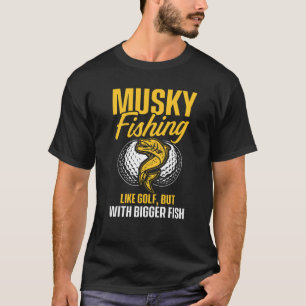 Muskische Fischerei wie Golf, aber mit größeren Fi T-Shirt