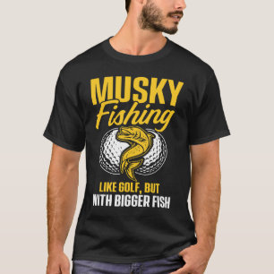 Muskische Fischerei wie Golf, aber mit größeren Fi T-Shirt