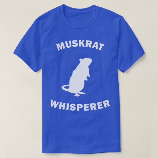 Muskrat Whisperer-Geschenk T-Shirt (Design vorne)