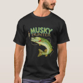 Musky Hunter Fisherman Trendy Design T-Shirt (Vorderseite)