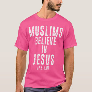 Muslime glauben an Jesus P.B.U.H - Jesus T-Shirt