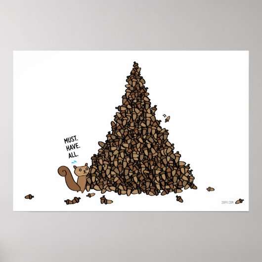 Muss alles haben - Eichhörnchen Poster (Vorne)