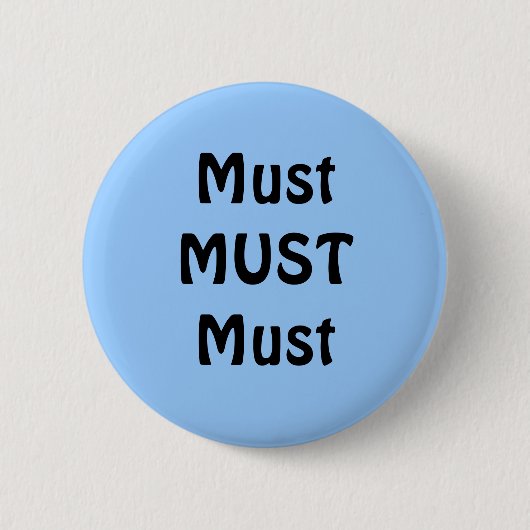 Muss Button (Vorderseite)