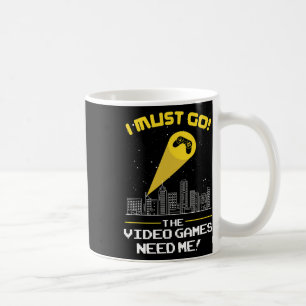 Muss das Video-Spiel braucht ich Geschenke Idee Kaffeetasse