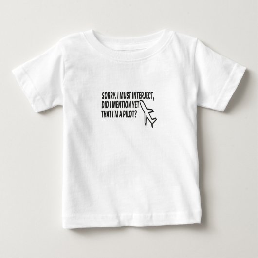 Muss eingreifen, habe ich erwähnt, dass ich ein Pi Baby T-shirt (Vorderseite)