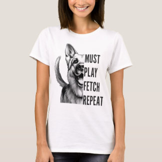 Muss "fetch wiederholen" - Hundeleitdesign T-Shirt