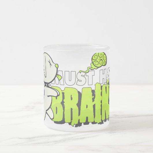 Muss GEHIRNE haben! Mattierte Tasse (Mittel)