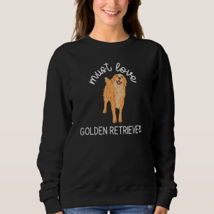 Muss Liebe Golden Retrievers Dog Zitat Meme mit gr Sweatshirt