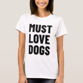 Muss Liebe Hunde T-Shirt (Vorderseite)