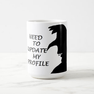 MUSS MEIN PROFIL AKTUALISIERT WERDEN KAFFEETASSE
