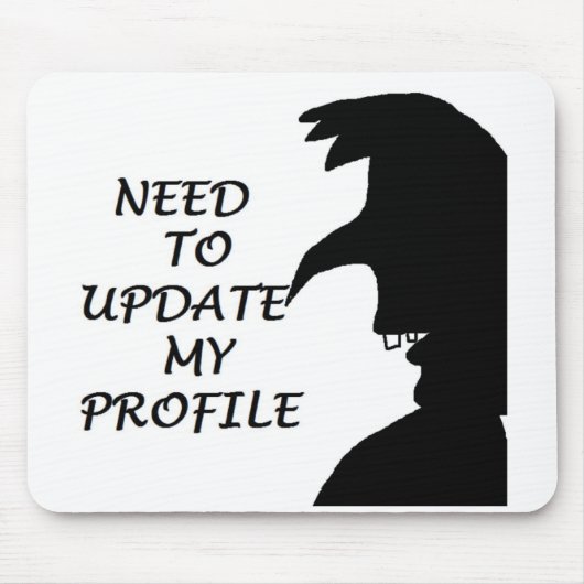 MUSS MEIN PROFIL AKTUALISIERT WERDEN MOUSEPAD (Vorne)
