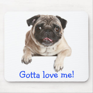 Muss mich süßen Mops-Welpen-Hundemauspad lieben Mousepad