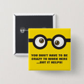 "Muss nicht verrückt sein, um zu arbeiten..." verr Button (Vorne & Hinten)