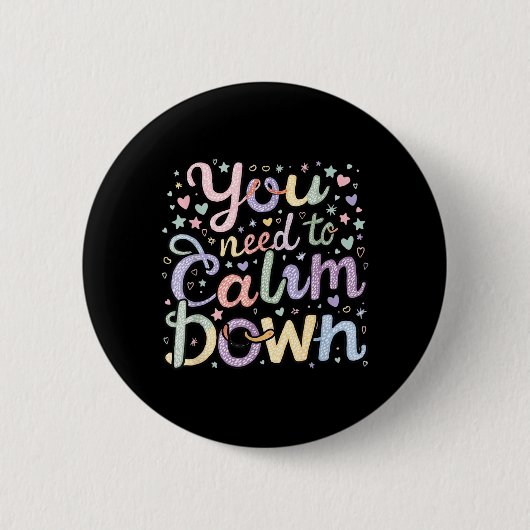 Muss Runterkommen Lustiger Spruch Bleib Cool Ruhig Button (Vorderseite)
