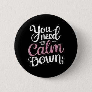 Muss Runterkommen Lustiger Spruch Bleib Cool Ruhig Button