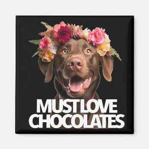 Muss Schokolade lieben braune Labradors Labrador R Magnet