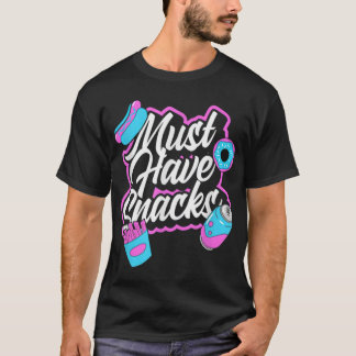 Muss Snacks Food T-Shirt JSTU Funny haben