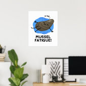 Mussel Müdigkeit Funny Animal Muscle Pub Poster (Heimbüro)