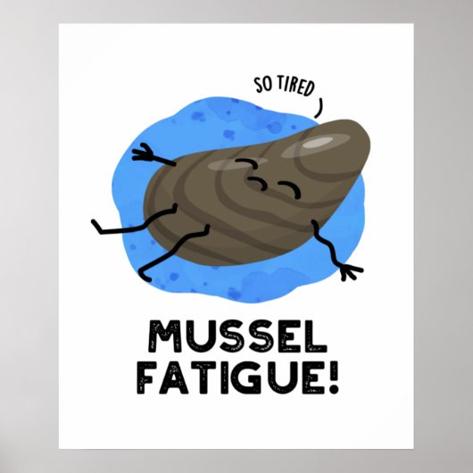 Mussel Müdigkeit Funny Animal Muscle Pub Poster (Vorne)