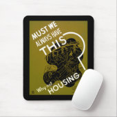 Müssen wir das immer haben? ~ Warum nicht Unterkun Mousepad (Mit Mouse)