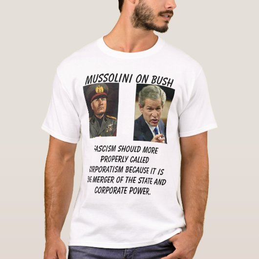 Mussolini auf Bush, bush_points, Faschismus,… wenn T-Shirt (Vorderseite)