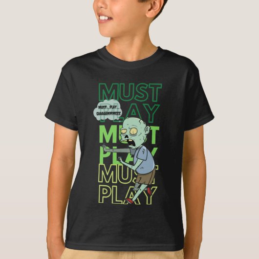 Must Play Game Zombie T-Shirt (Vorderseite)