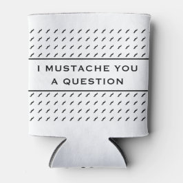 Mustache dir eine Frage-Mod Strip Dosenkühler