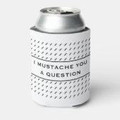 Mustache dir eine Frage-Mod Strip Dosenkühler (Kanne Rückseite)