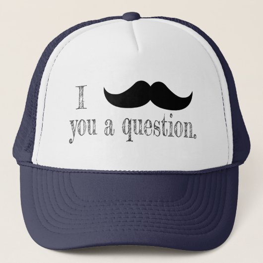 Mustache dir eine Frage Truckerkappe (Vorderseite)