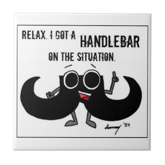 Mustache 'GOT EINE HANDLEBAR AUF DER SITUATION' Ti Fliese (Vorderseite)