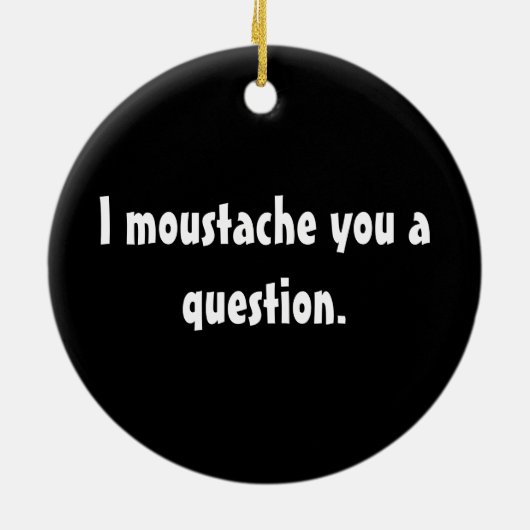 Mustache Ornament (Hinten)